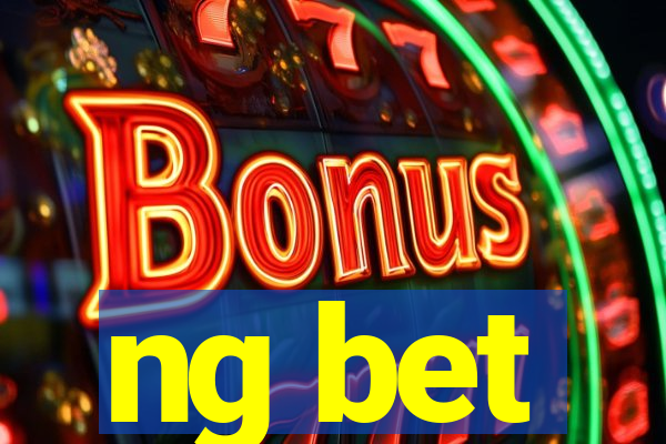 ng bet